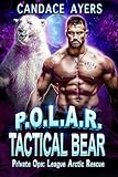 Tactical Bear: Shifter Romance (P.O.L.A.R. Book 5)