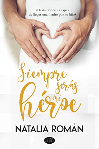 Book Cover Siempre serás mi héroe (Spanish Edition)