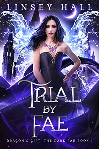 Book Cover Trial by Fae (Dragon's Gift: The Dark Fae Book 1)