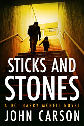 Book Cover STICKS AND STONES: A Scottish Crime Thriller (A DCI Harry McNeil Crime Thriller Book 1)
