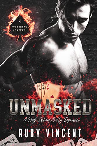 Book Cover Unmasked: A Reverse Harem High School Bully Romance (An Evergreen Academy Novel Book 4)