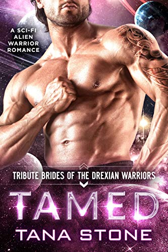 Book Cover Tamed: A Sci-Fi Alien Warrior Romance (Tribute Brides of the Drexian Warriors Book 1)