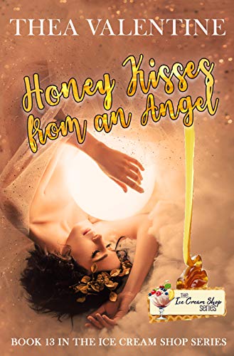 Book Cover Honey Kisses from an Angel (Ice Cream  Book 13)
