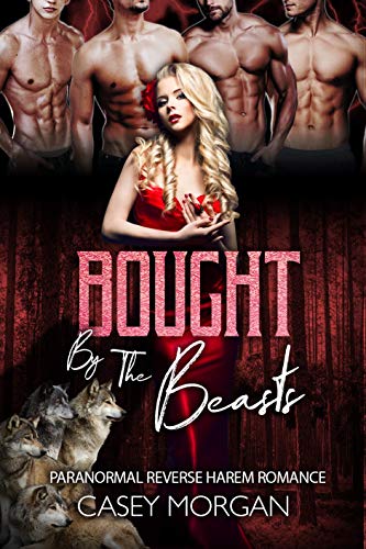 Book Cover Bought By The Beasts:  Paranormal Reverse Harem Romance (Love's Hollow Auctions Book 3)