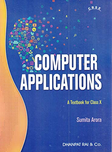 Computer Applications A Textbook For CBSE Class 10 for 2020