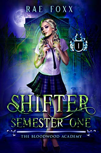 Book Cover Bloodwood Academy Shifter: Semester One (Bloodwood Year One Book 1)