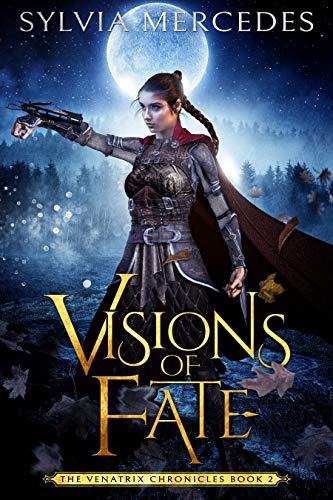 Book Cover Visions of Fate (The Venatrix Chronicles Book 2)