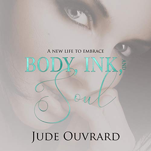 Body, Ink, and Soul: Ink Series, Book 1