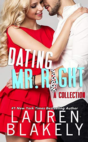 Book Cover Dating Mr. Right: A Collection: Four Standalone Romantic Comedies