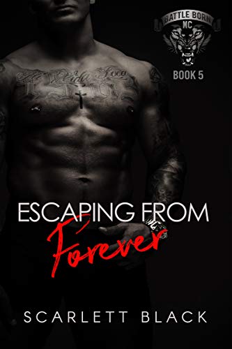 Book Cover Escaping From Forever: Tank & Kat's story, Part 1 (Battle Born MC Book 5)