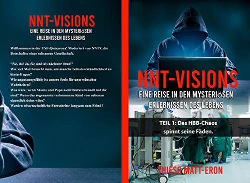 Book Cover Das HBB-Chaos spinnt seine Fäden.: Eine Reise in den mysteriösen Erlebnissen des Lebens (NNT-VISIONS 1) (German Edition)
