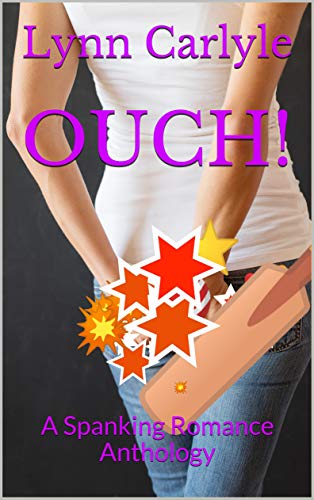 OUCH!: A Spanking Romance Anthology