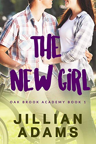 Book Cover The New Girl: A Young Adult Sweet Romance (Oak Brook Academy Book 1)