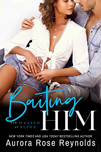 Baiting Him (How to Catch an Alpha Book 2)