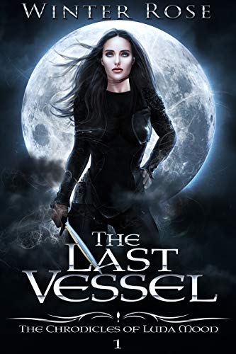 Book Cover The Last Vessel (The Chronicles of Luna Moon Book 1)