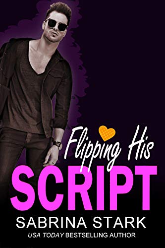 Book Cover Flipping His Script: A Billionaire Loathing to Love Romance