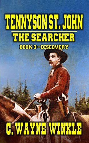 Book Cover Tennyson 'Ten' St. John: The Searcher - Book 3 - Discovery: A Western Adventure