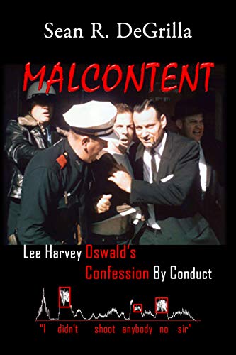 Book Cover MALCONTENT: Lee Harvey Oswald's Confession by Conduct
