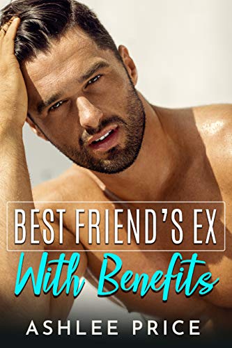 Book Cover Best Friend's Ex With Benefits
