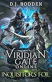 Viridian Gate Online: Inquisitor's Foil (The Illusionist Book 3)