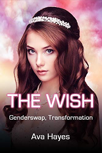 The Wish: Genderswap, Transformation