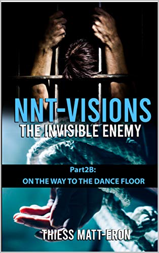 Book Cover The invisible enemy: On the Way to the dance floor (NNT-VISIONS Book 3)