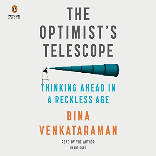 Book Cover The Optimist's Telescope: Thinking Ahead in a Reckless Age