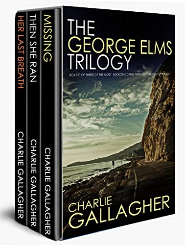 THE GEORGE ELMS TRILOGY three of the most addictive crime thrillers you will ever read