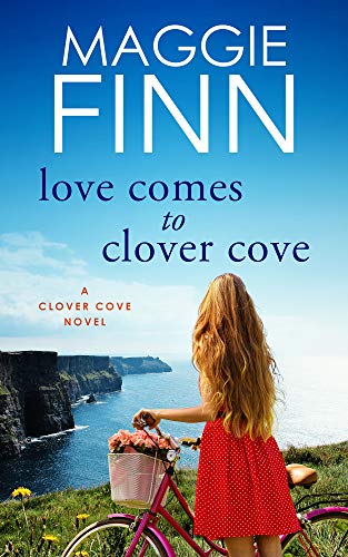 Book Cover Love Comes To Clover Cove: a heart-warming romance set on the beautiful west coast of Ireland
