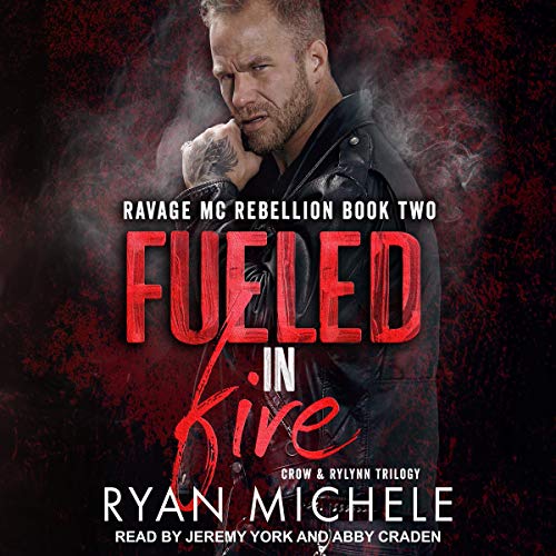 Fueled in Fire: Ravage MC Rebellion Series, Book 2