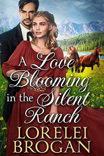A Love Blooming in the Silent Ranch: A Historical Western Romance Book
