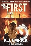 Cast the FIRST Stone (A Sidney Stone - Private Investigator (Paranormal) Mystery Book 1)
