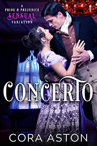 Concerto: A Pride & Prejudice Sensual Variation