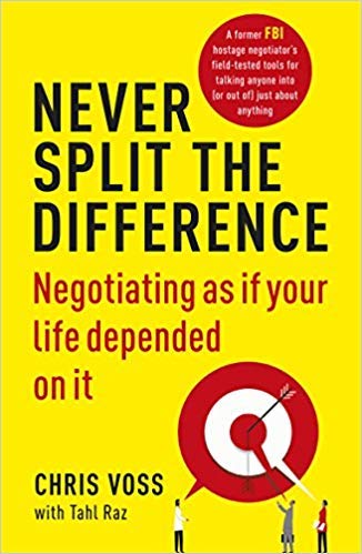 Book Cover Never Split the Difference: Negotiating As If Your Life Depended On It