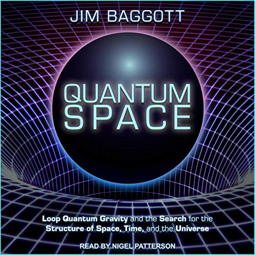 Quantum Space: Loop Quantum Gravity and the Search for the Structure of Space, Time, and the Universe