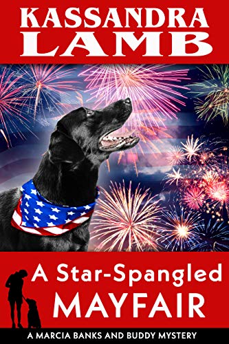A Star-Spangled Mayfair: A Marcia Banks and Buddy Mystery (The Marcia Banks and Buddy Cozy Mysteries Book 8)