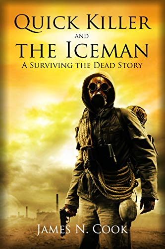 Book Cover Quick Killer and the Iceman: A Surviving the Dead Story
