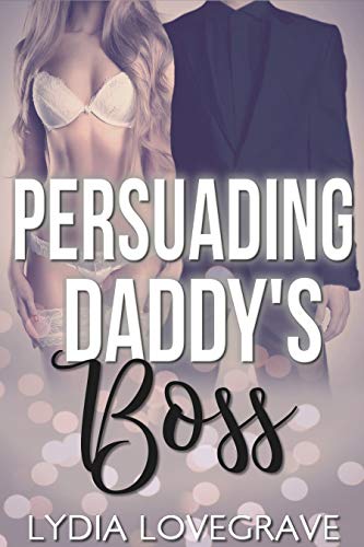 Persuading Daddy's Boss: Controlled by an Older Man