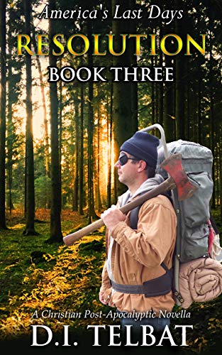 RESOLUTION Book Three: America's Last Days (The Resolution Series 3)
