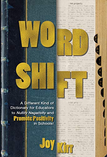 Word Shift: A Different Kind of Dictionary to Nullify Negativity and Promote Positivity in Schools
