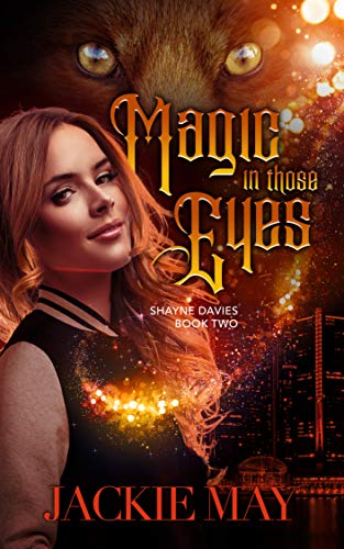 Magic in Those Eyes (Shayne Davies Book Two)