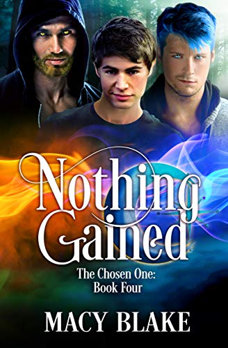 Book Cover Nothing Gained: The Chosen One Book Four
