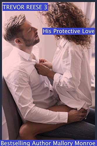 Book Cover Trevor Reese: His Protective Love (The Trevor Reese Series Book 3)