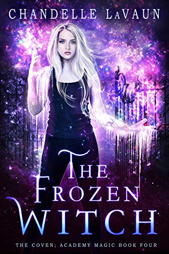 Book Cover The Frozen Witch (The Coven: Academy Magic Book 4)
