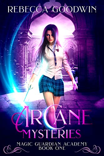 Arcane Mysteries (Magic Guardian Academy series Book 1)