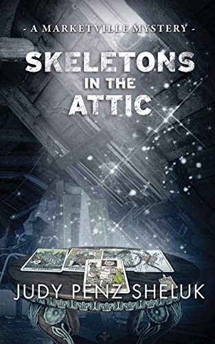Book Cover Skeletons in the Attic: A Marketville Mystery