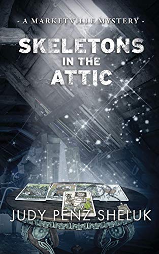 Skeletons in the Attic: A Marketville Mystery
