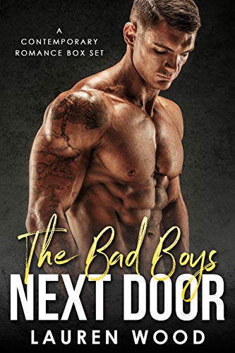 The Bad Boys Next Door: A Contemporary Romance Box Set