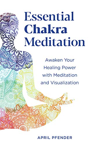 Book Cover Essential Chakra Meditation: Awaken Your Healing Power with Meditation and Visualization