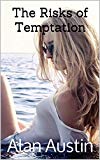 The Risks of Temptation (Temptation Control Book 3)